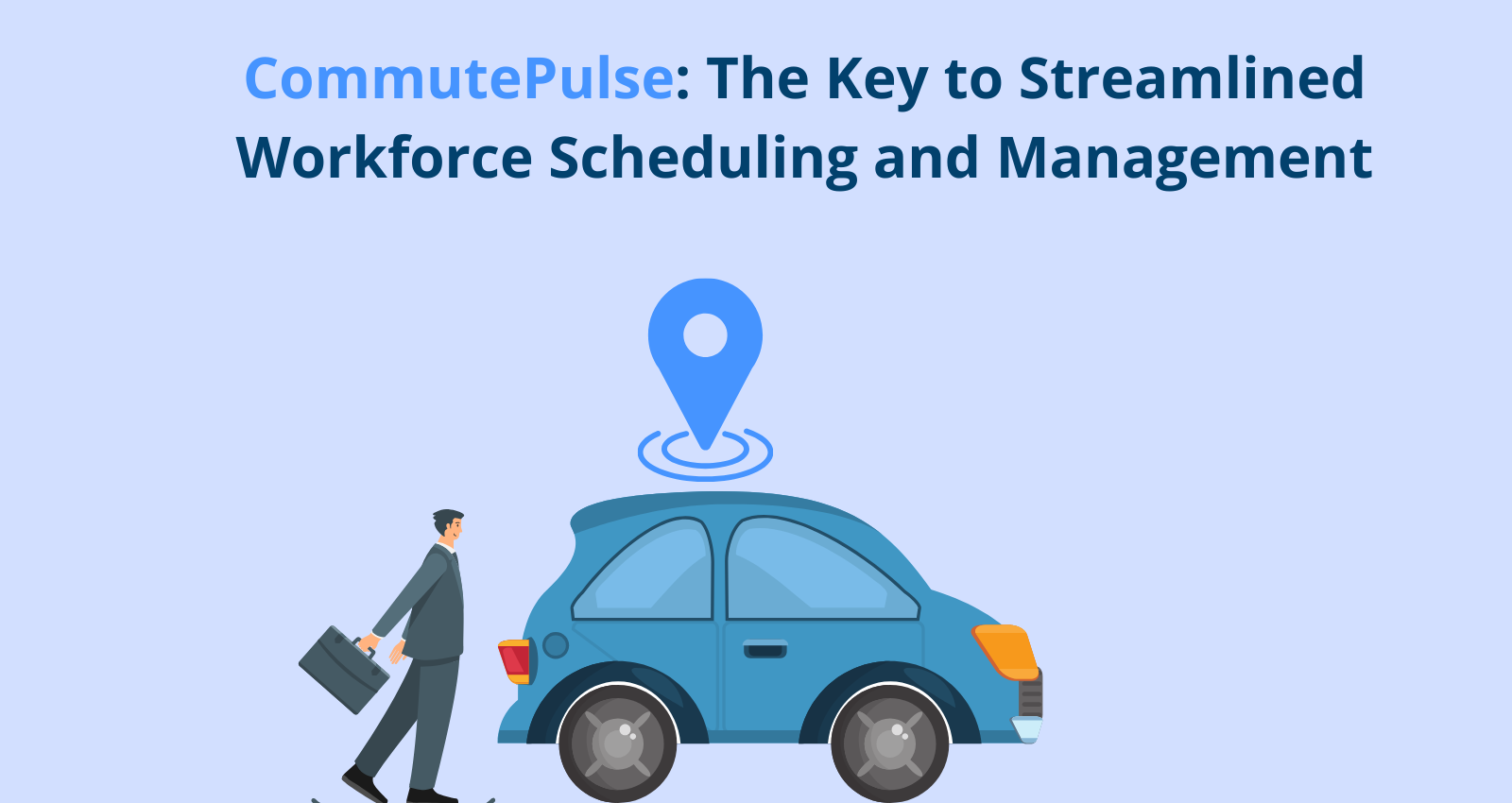 CommutePulse: The Key to Streamlined Workforce Scheduling and Management