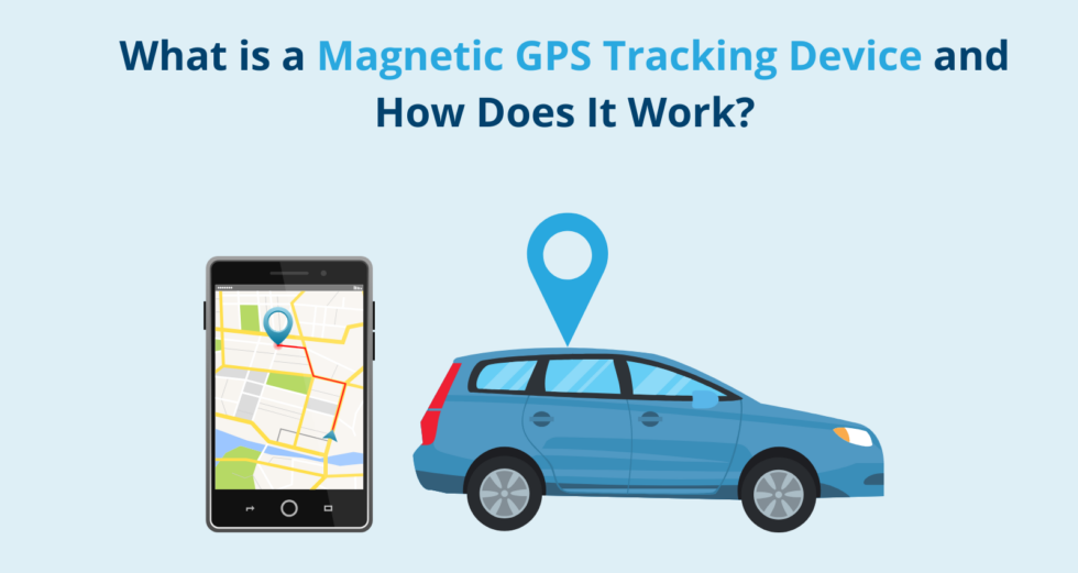 Magnetic GPS Trackers Explained | Aditi Tracking