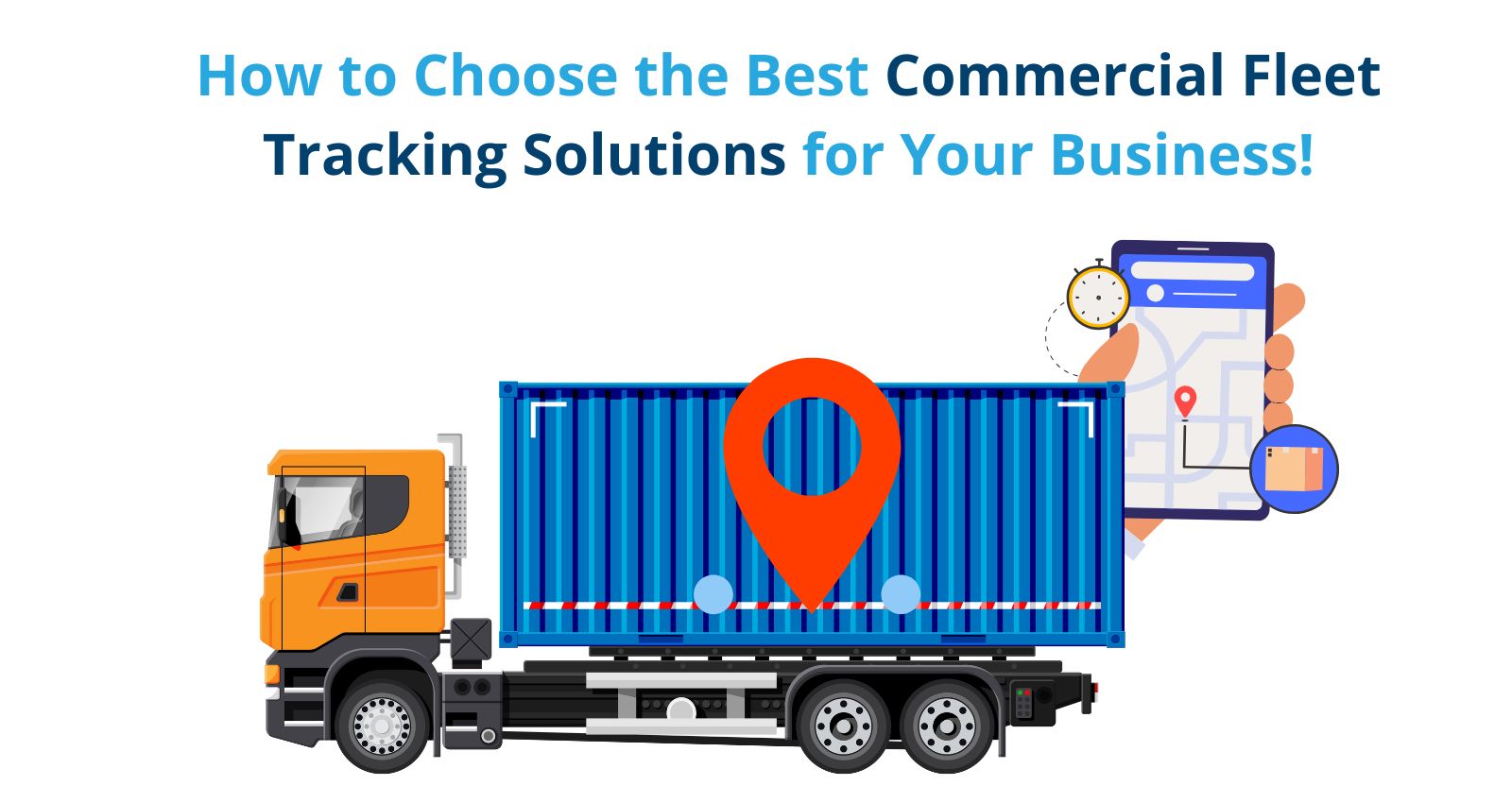 Choose the Best Commercial Fleet Tracking Solutions for Your Business