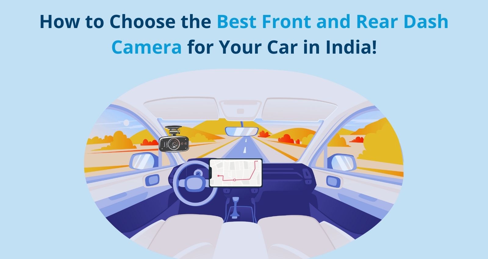 How to Choose the Best Front and Rear Dash Camera for Your Car in India!