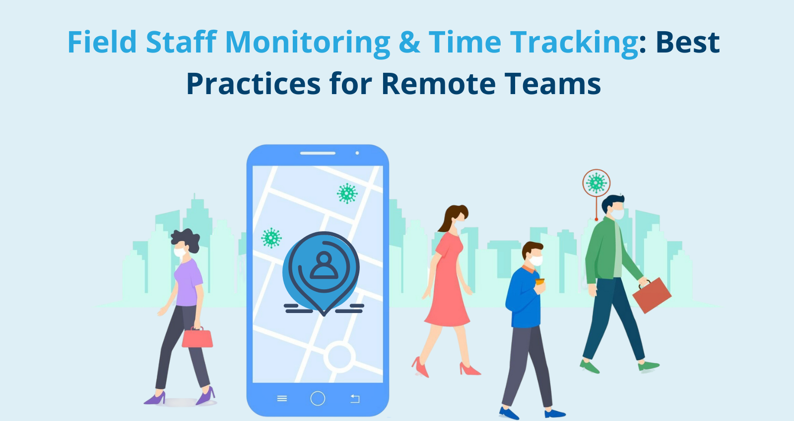 Field Staff Monitoring & Time Tracking