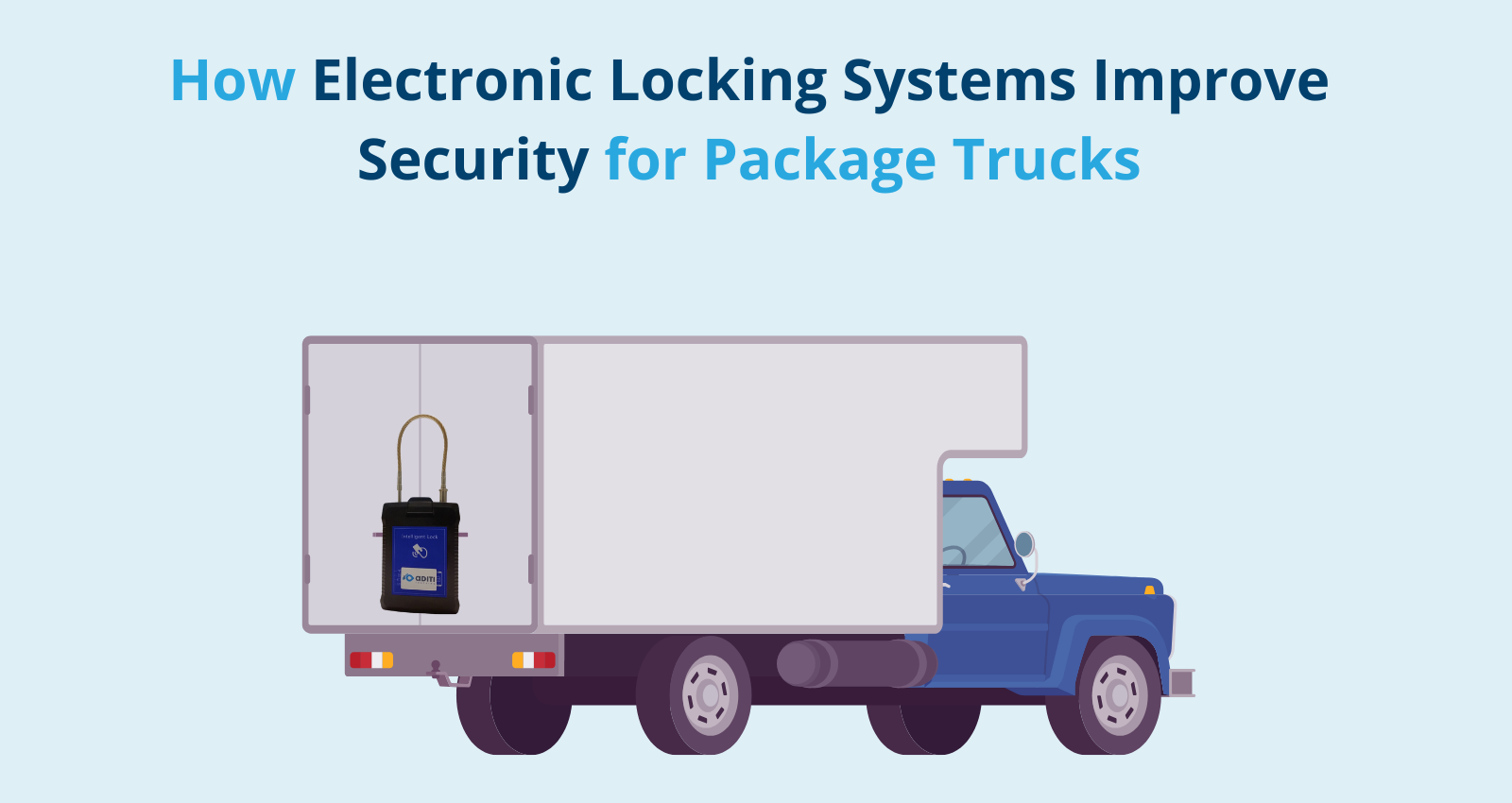 a package truck is secured using aditi’s electronic lock system