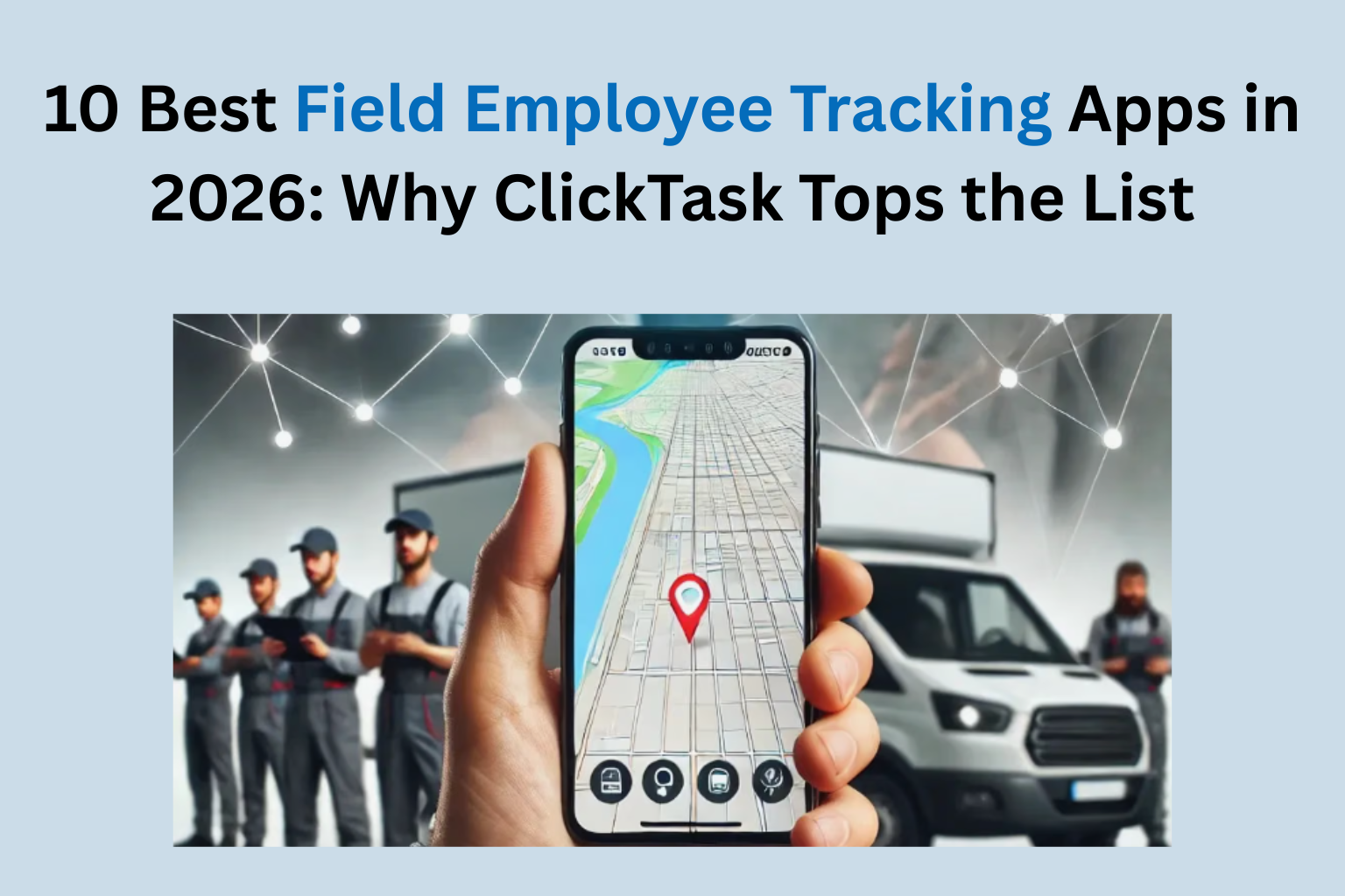 10 Best Field Employee Tracking Apps in 2026