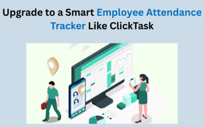 New Financial Year 2026: Upgrade to a Smart Employee Attendance Tracker Like ClickTask