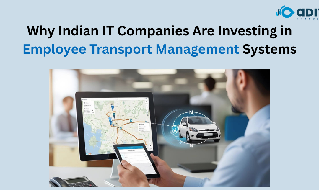 Why Indian IT Companies Are Investing Heavily in Employee Transport Management Systems