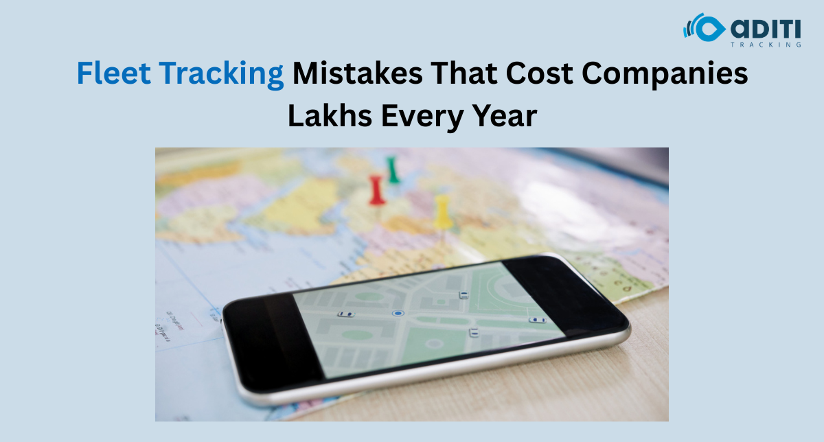 Fleet Tracking Mistakes That Cost Companies