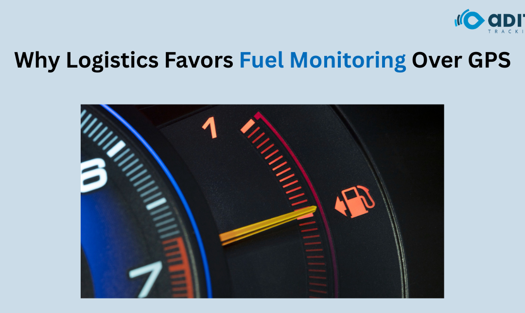 Why Logistics Companies Are Investing More in Fuel Monitoring Than GPS