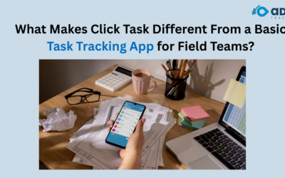 What Makes Click Task Different From a Basic Task Tracking App for Field Teams?
