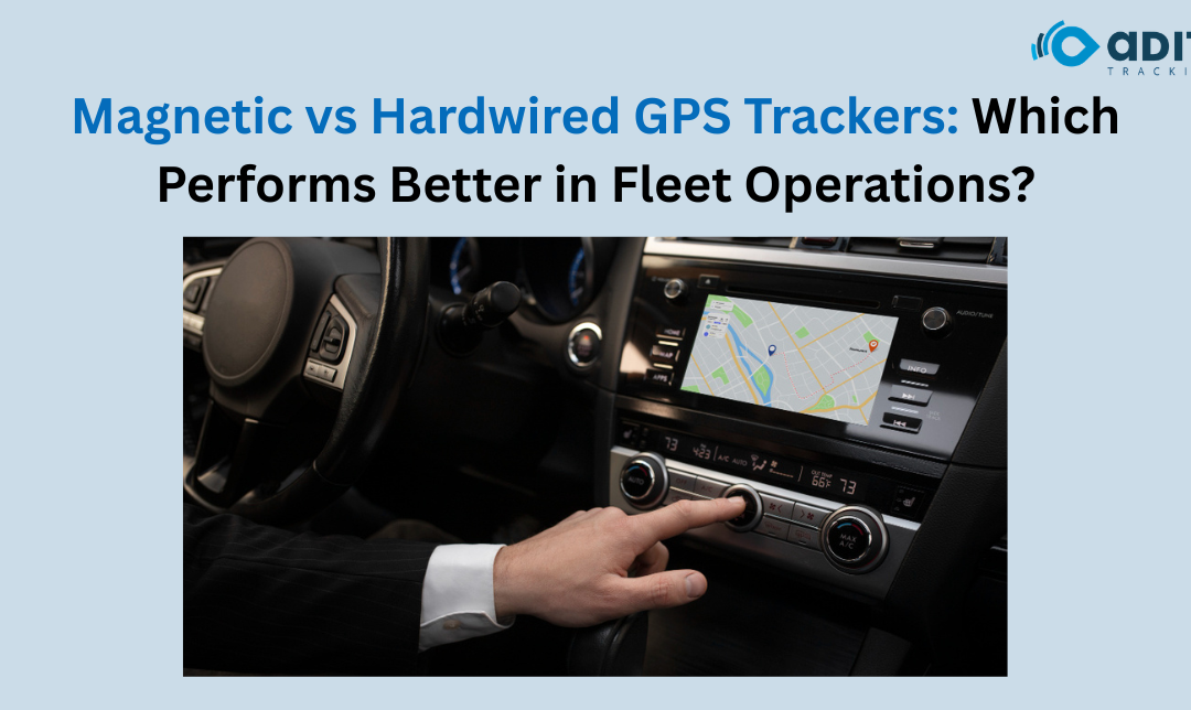 Magnetic GPS Tracker vs Hardwired GPS Tracker: Which One Survives Real Fleet Operations Better?