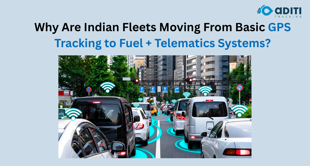 Indian Fleets Moving From Basic GPS Tracking to Fuel + Telematics Systems_